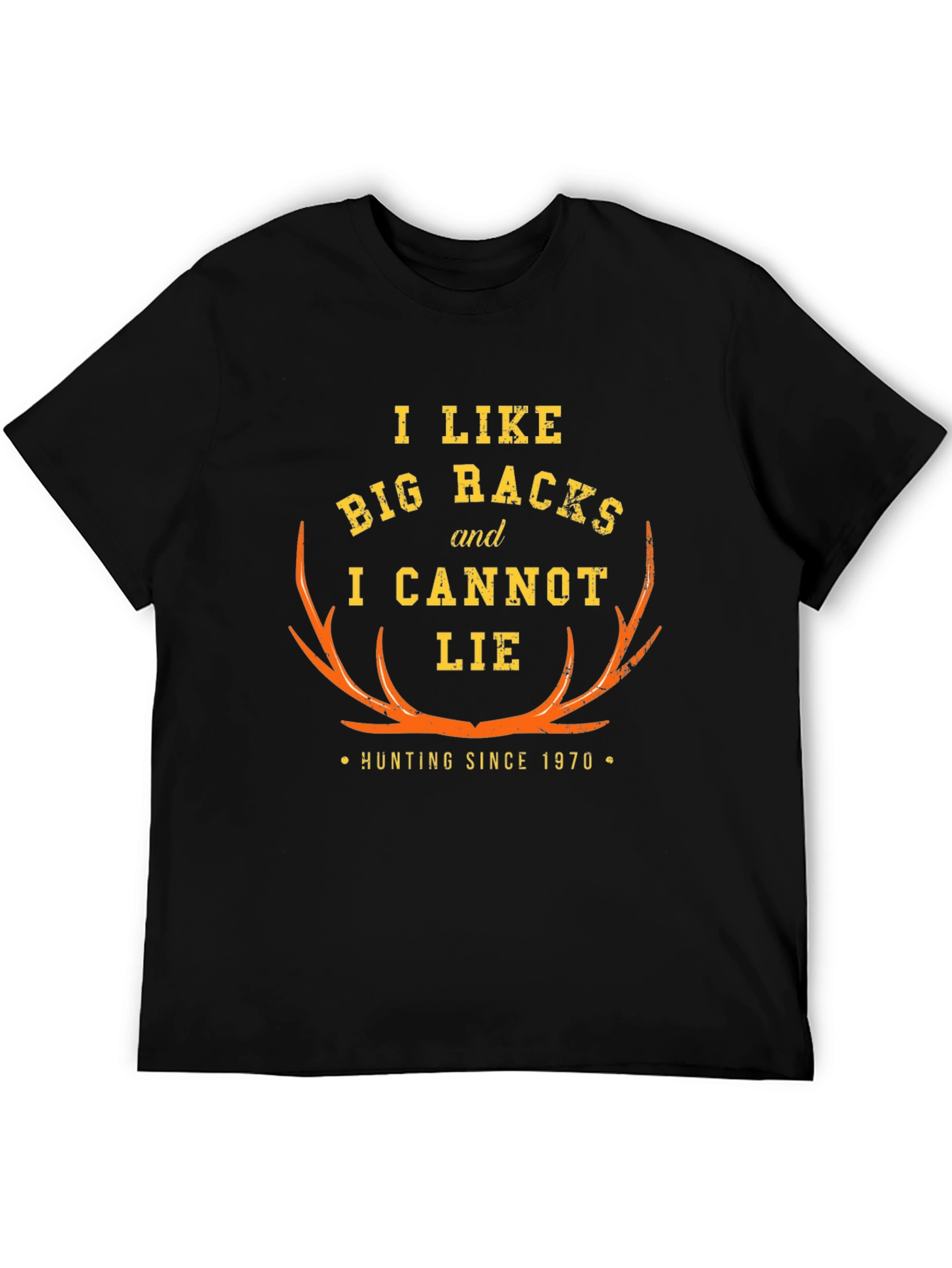 Hunting T-Shirt: Big Racks Cant Lie