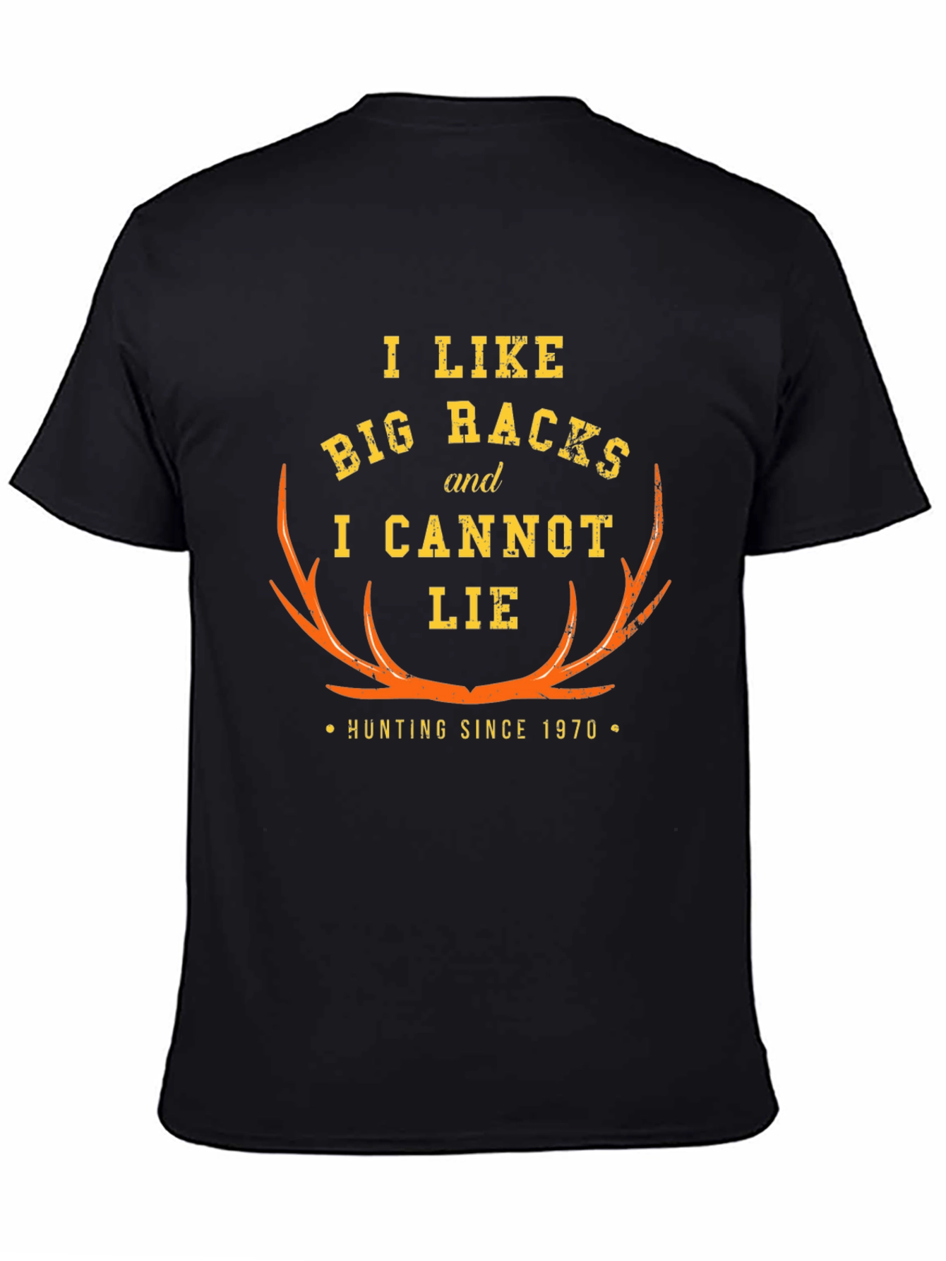 Hunting T-Shirt: Big Racks Cant Lie
