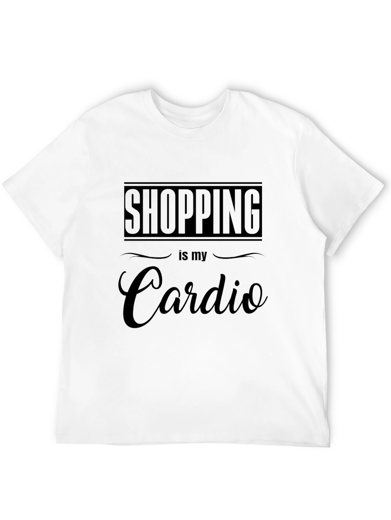 Shopping is My Cardio T-Shirt