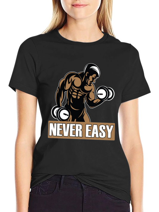 Never Easy Gym Workout Graphic Tee