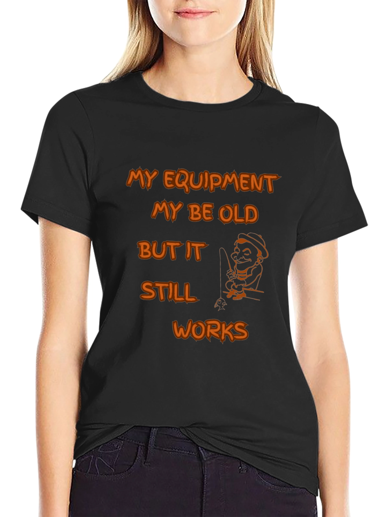 Funny Fishing T-Shirt: Old Equipment Still Works