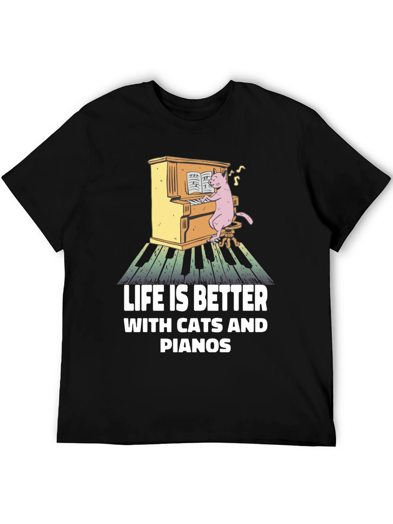 Life is Better with Cats and Pianos T-Shirt