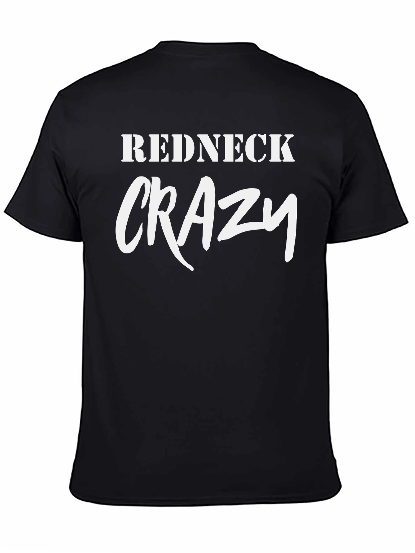 Redneck Crazy Graphic T-Shirt