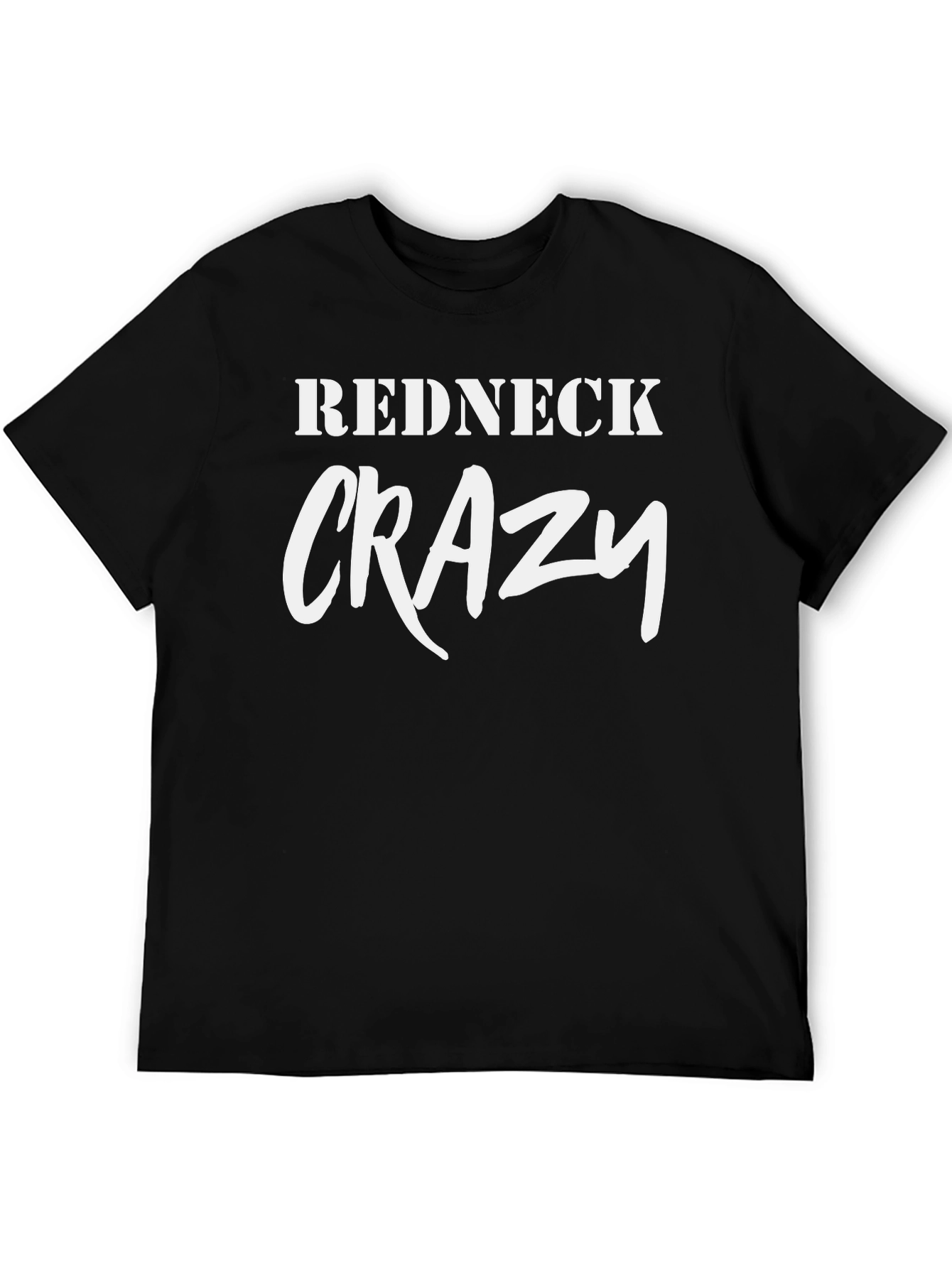 Redneck Crazy Graphic T-Shirt