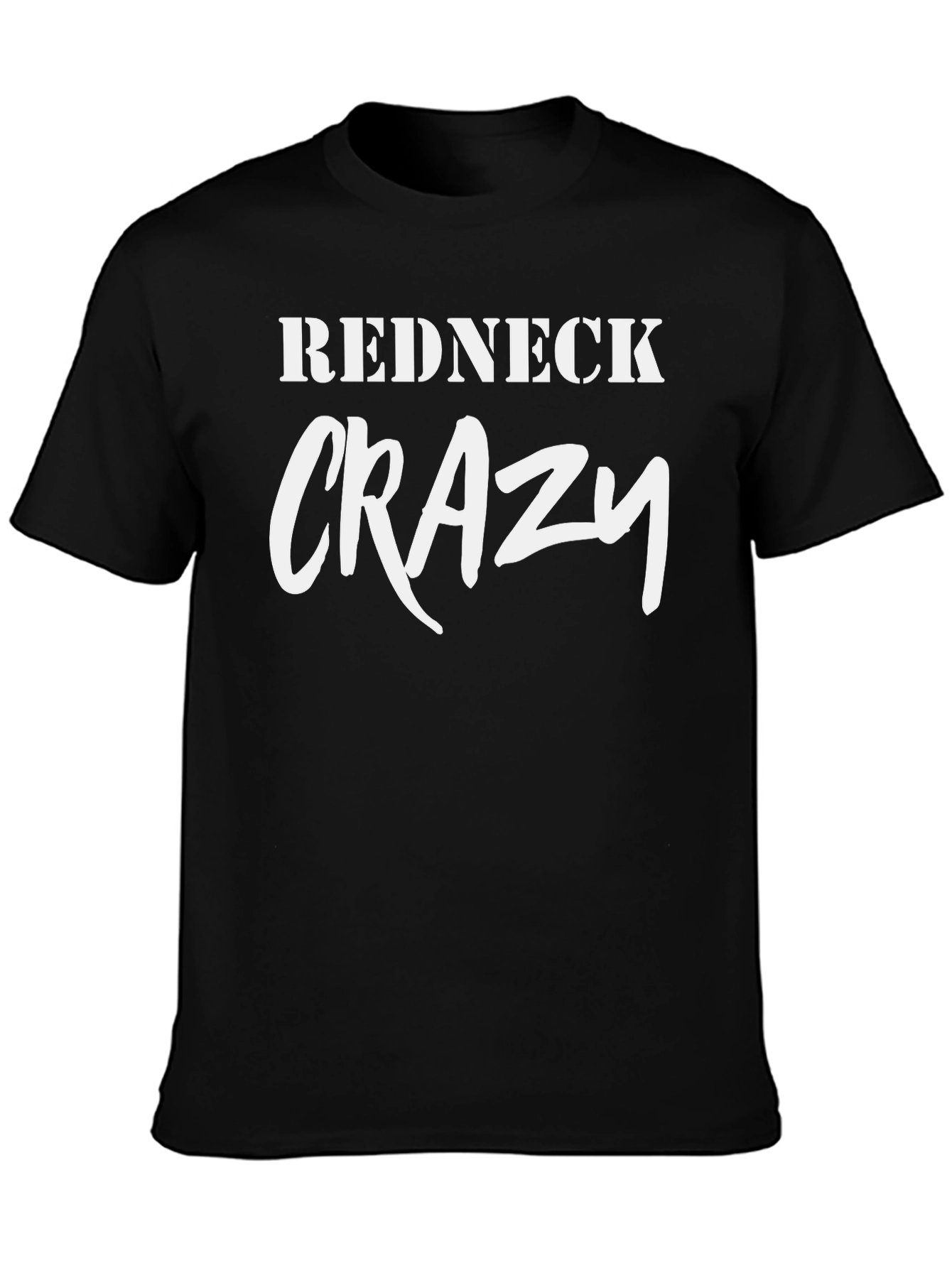 Redneck Crazy Graphic T-Shirt