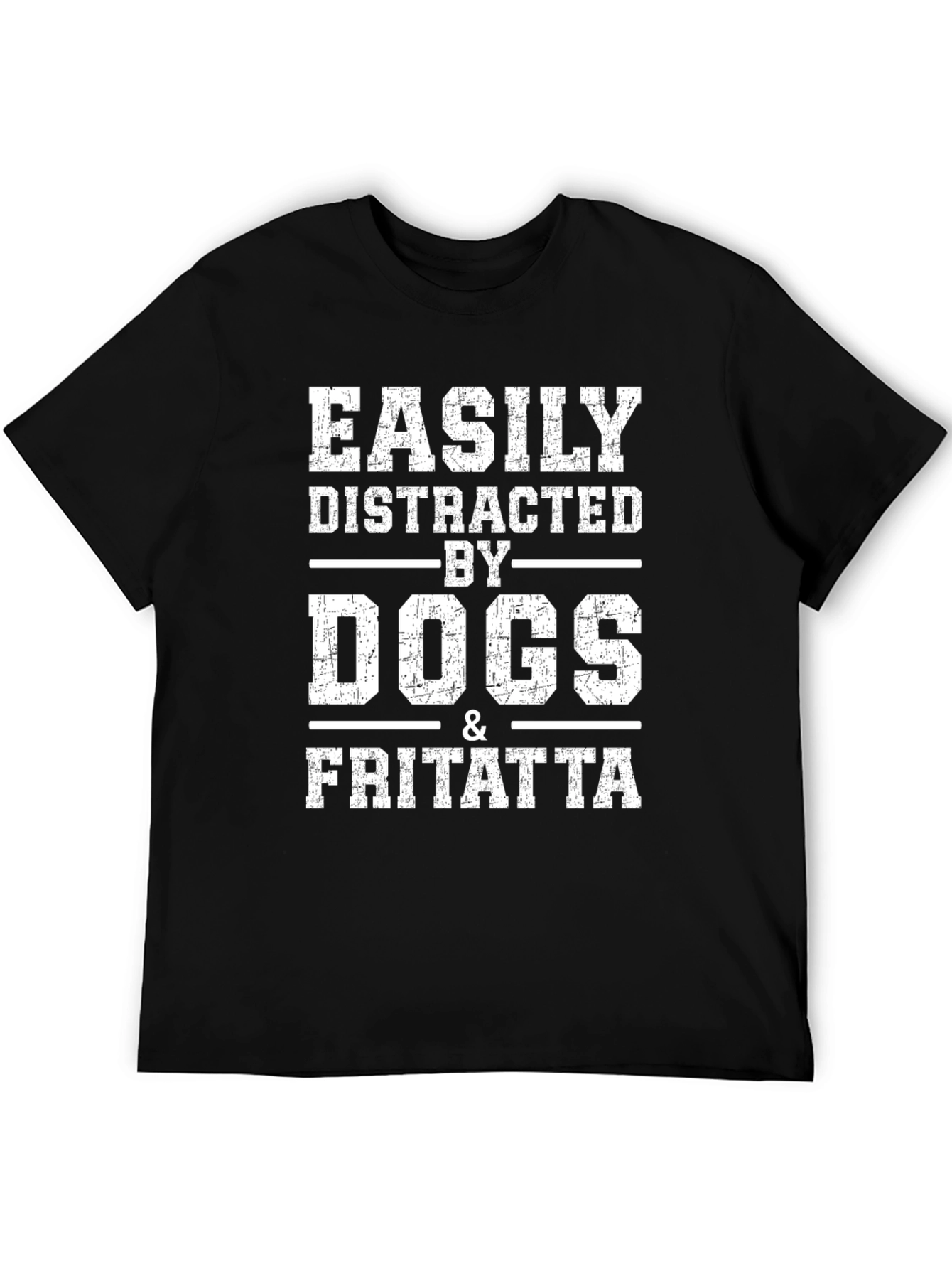 Easily Distracted By Dogs & Frittata Black T-Shirt