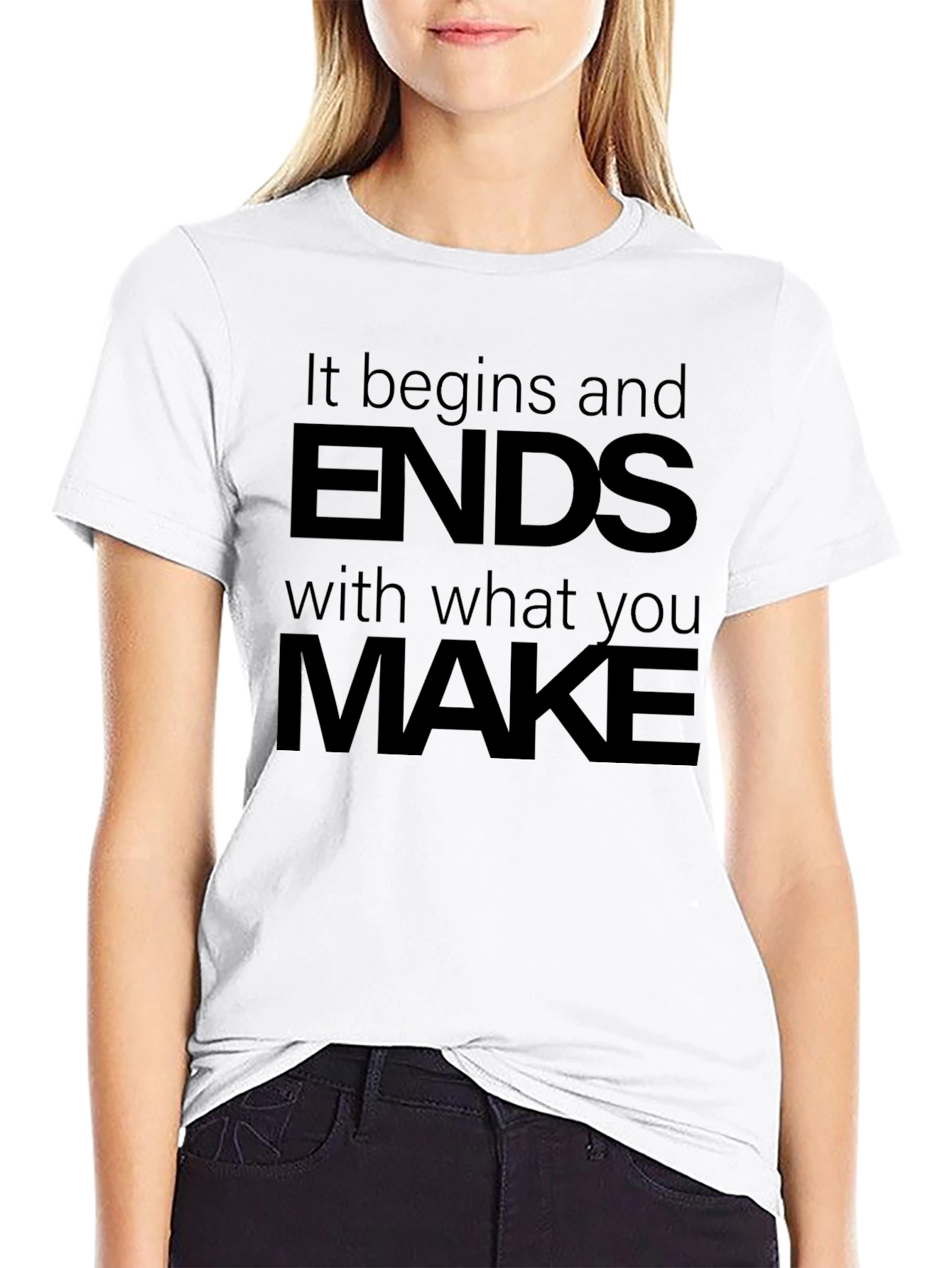 Inspirational Graphic T-Shirt: It Begins and Ends
