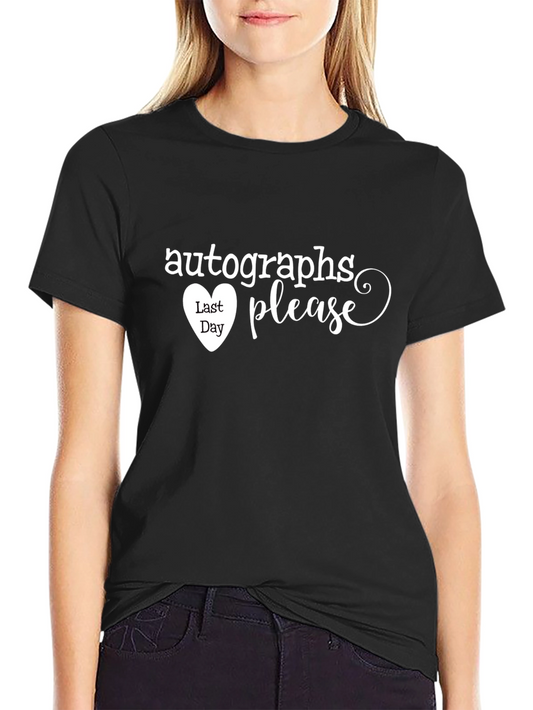 Autographs Please T-Shirt Last Day of School