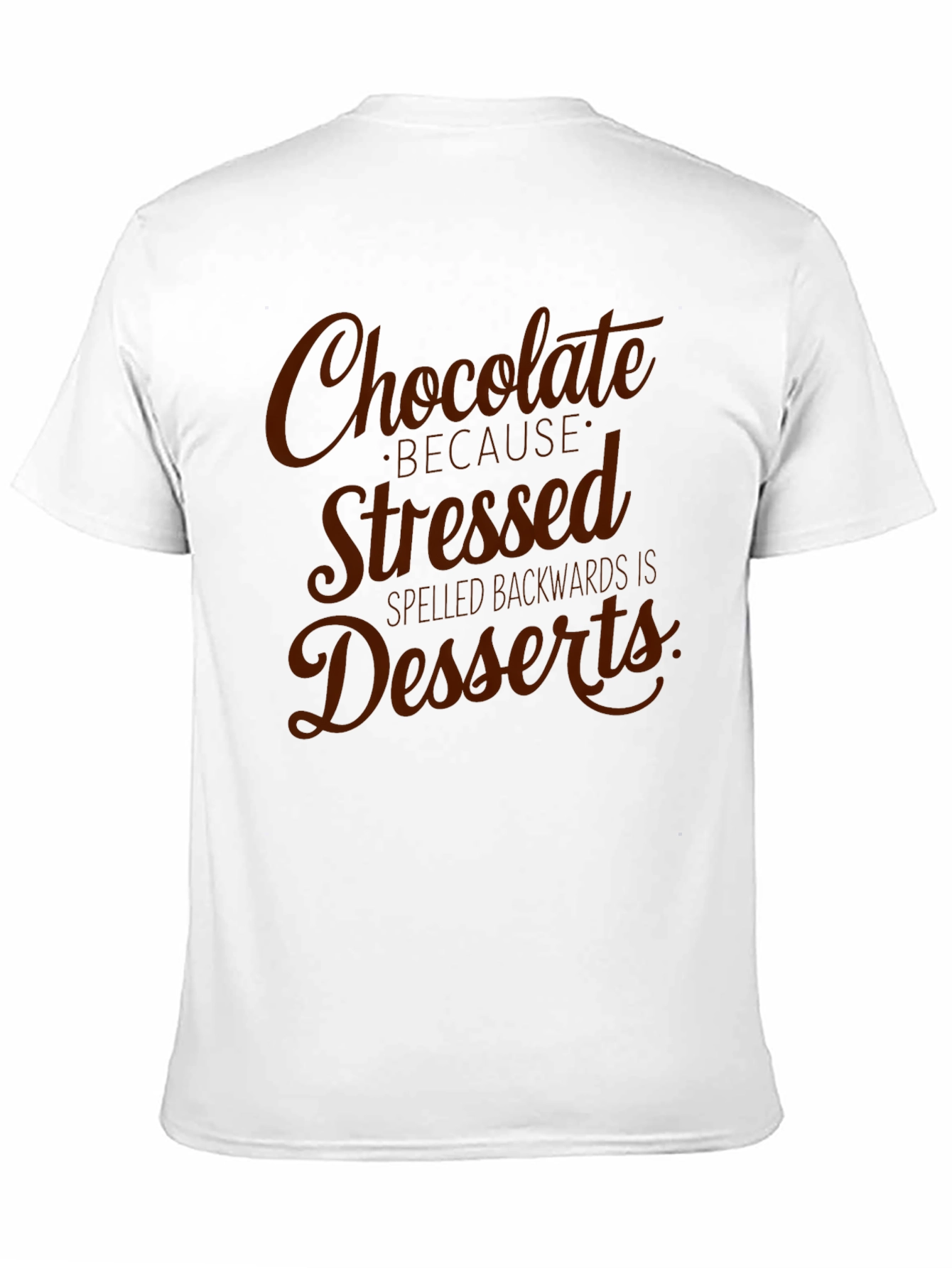 Chocolate Dessert Stressed Backwards Graphic T-Shirt