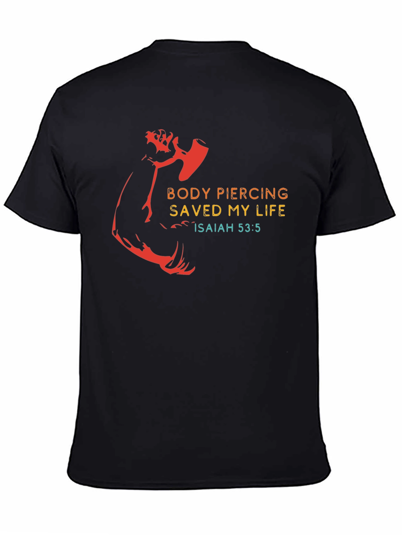 Body Piercing Saved My Life T-Shirt