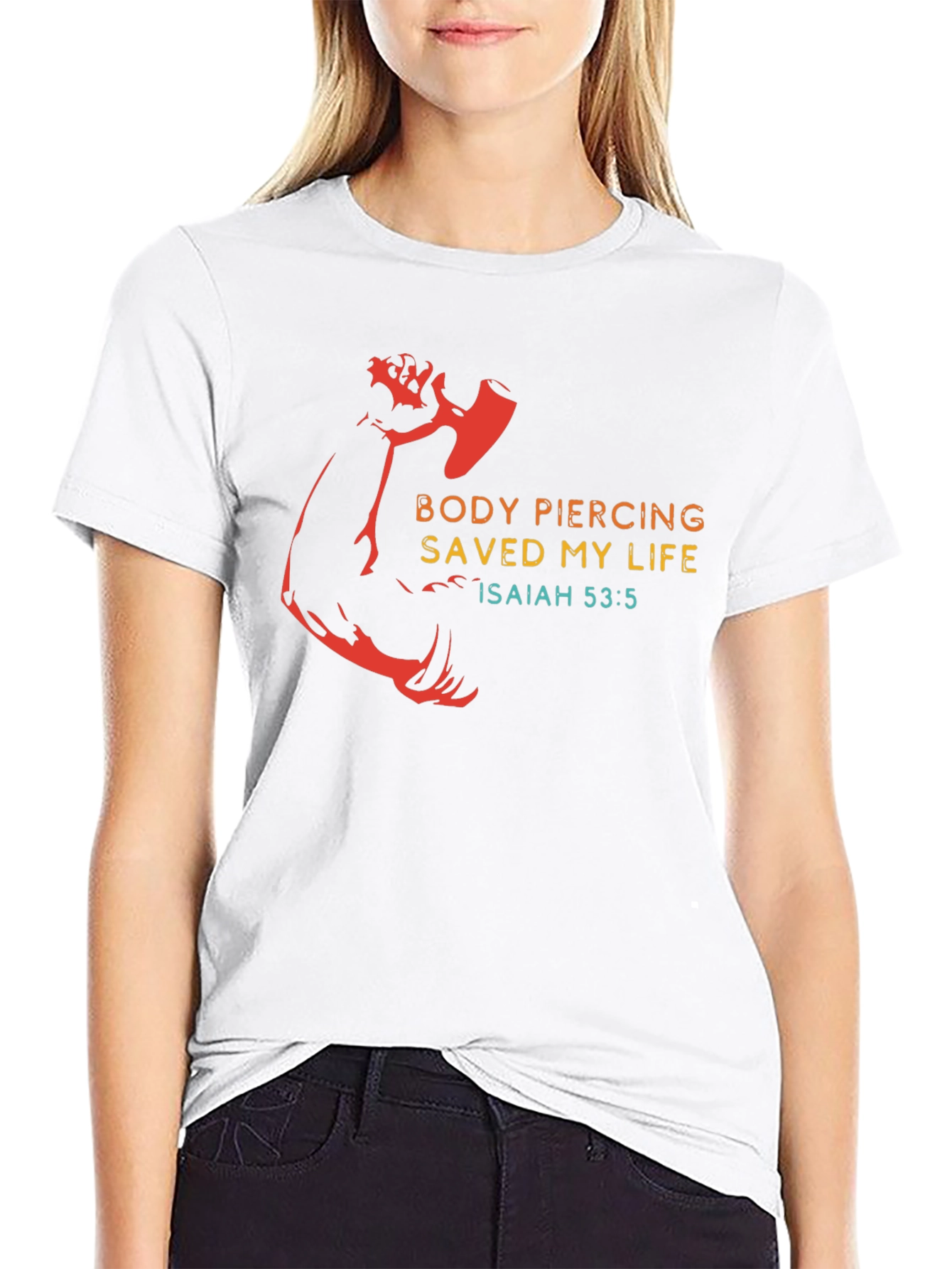 Body Piercing Saved My Life T-Shirt
