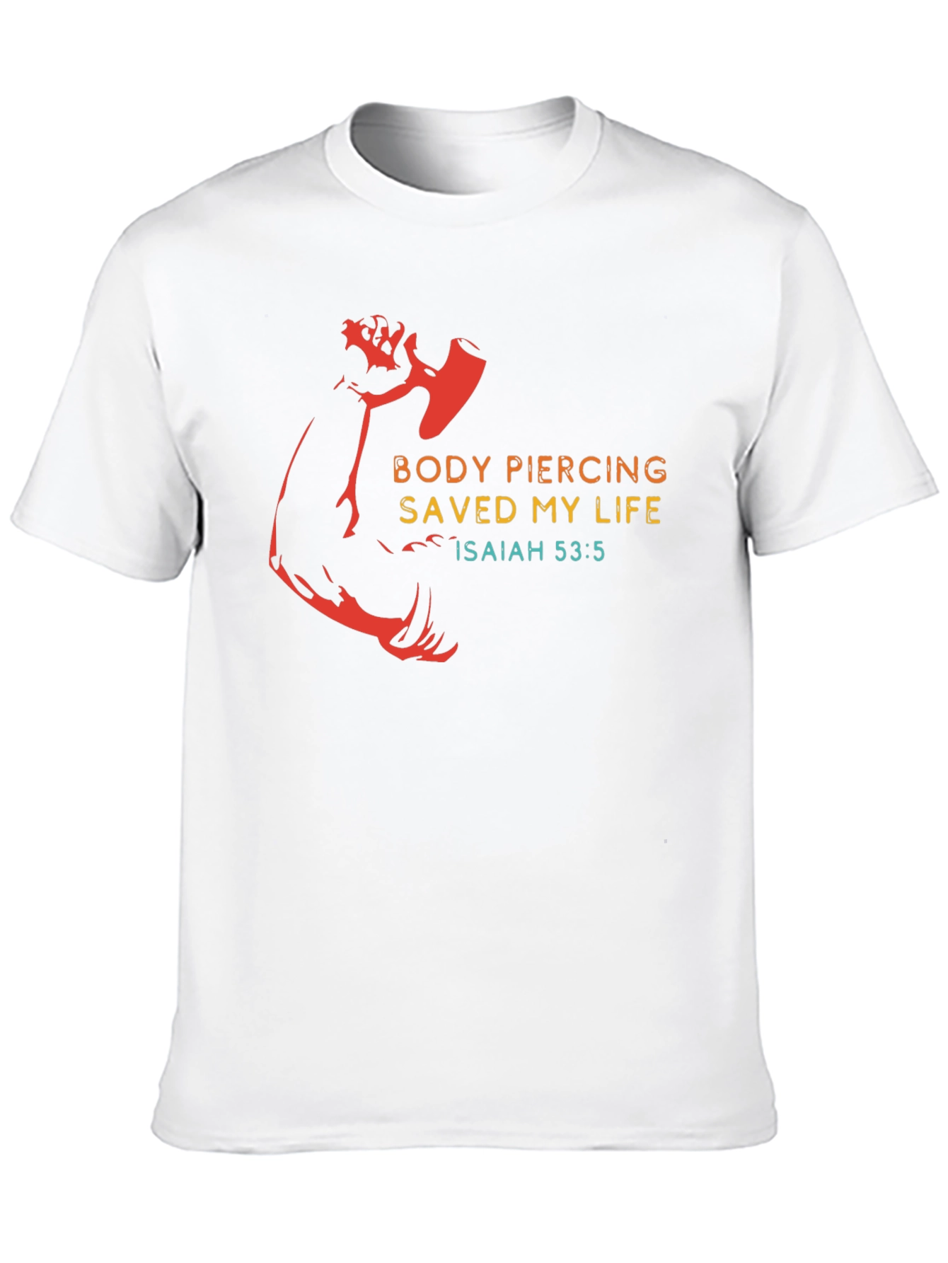 Body Piercing Saved My Life T-Shirt