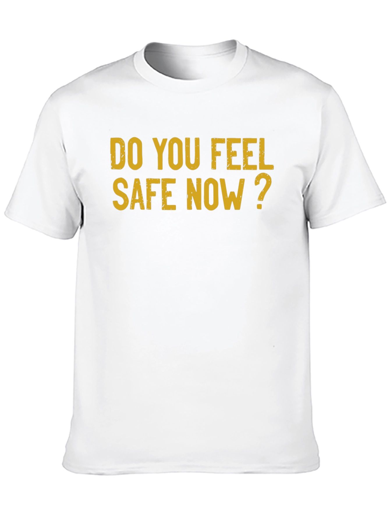 Do You Feel Safe Now? Graphic Tee