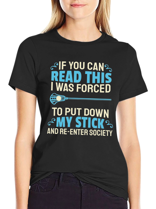 Funny Lacrosse T-Shirt: Read This Forced to Re-Enter Society