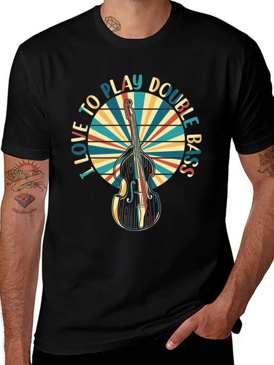 I Love to Play Double Bass T-Shirt