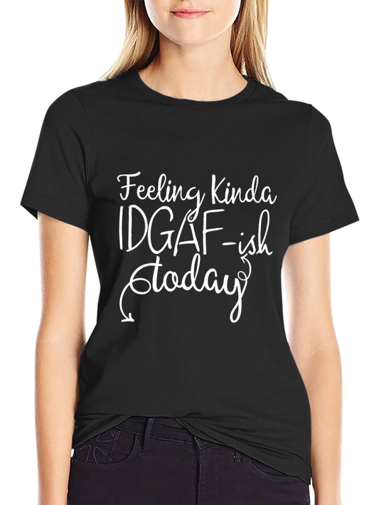 IDGAF-ish Graphic T-Shirt - Relaxed Everyday Wear