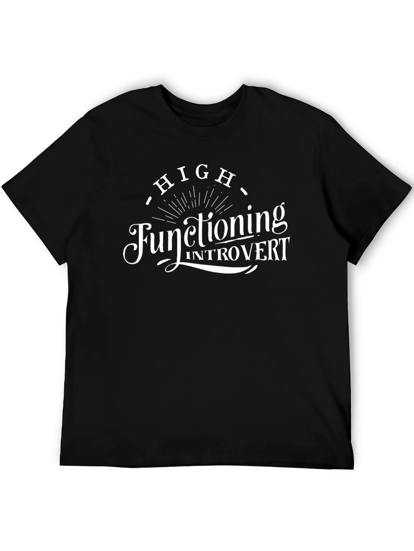 High Functioning Introvert Graphic T-Shirt