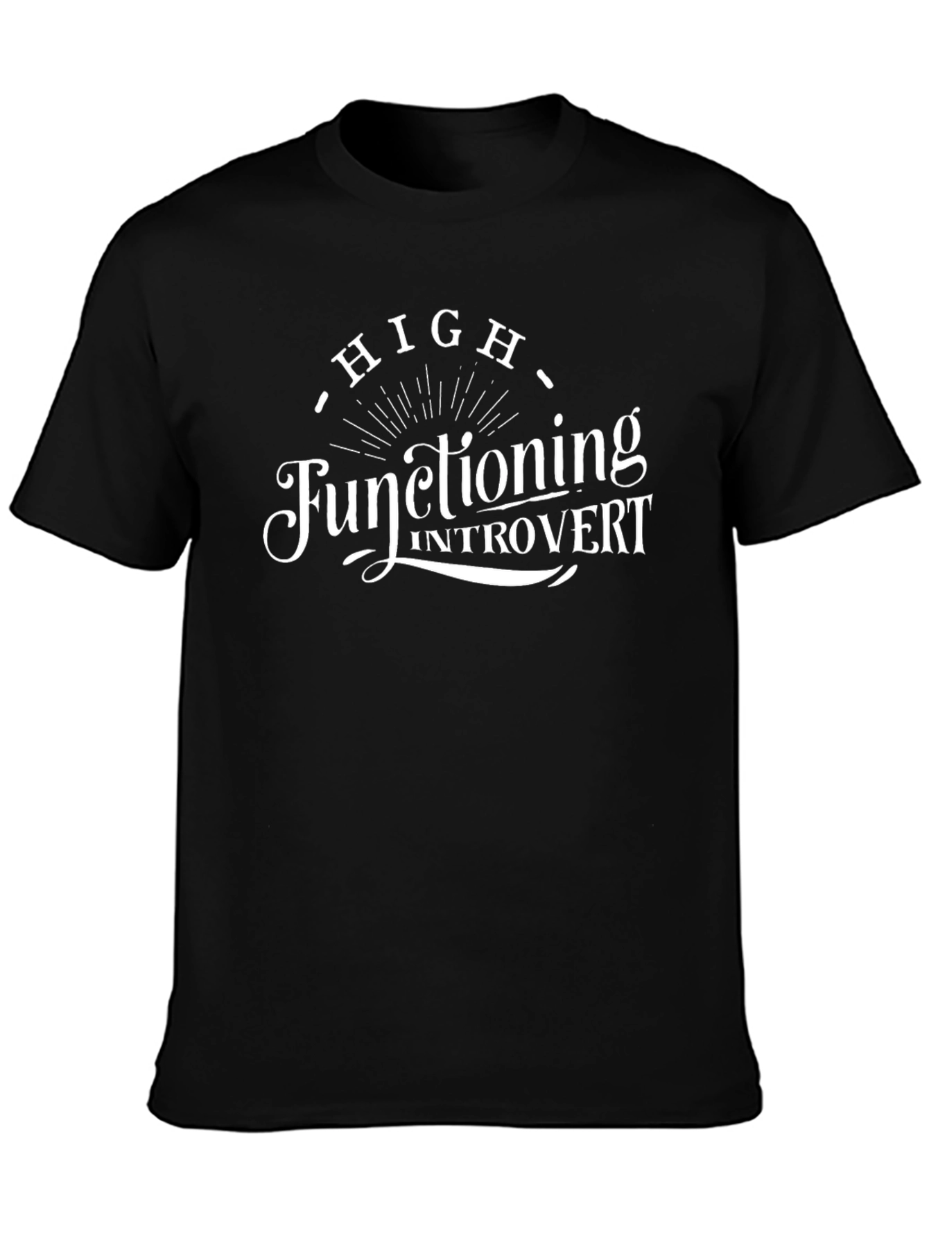 High Functioning Introvert Graphic T-Shirt