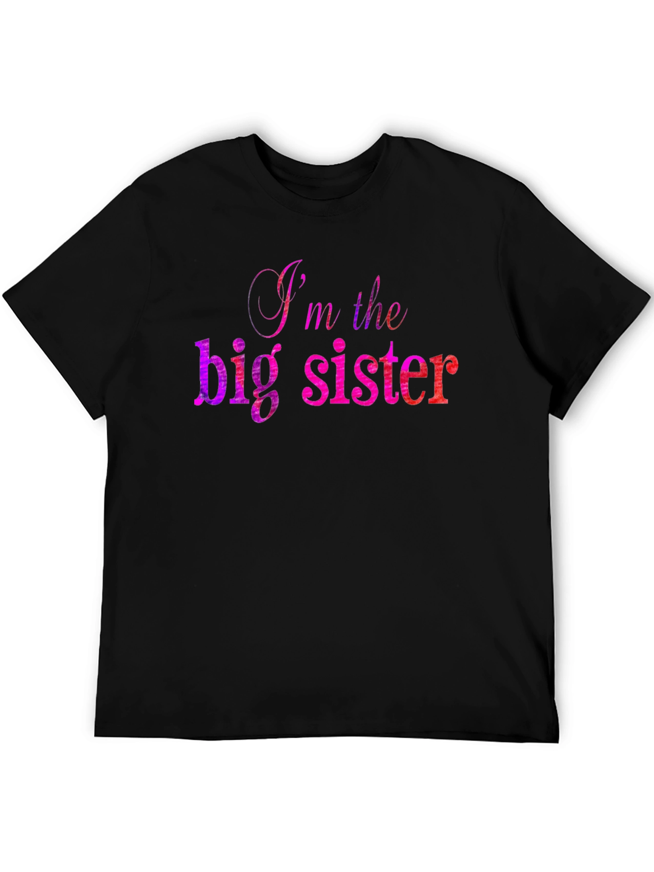 Im The Big Sister T-Shirt - Fun Sibling Apparel