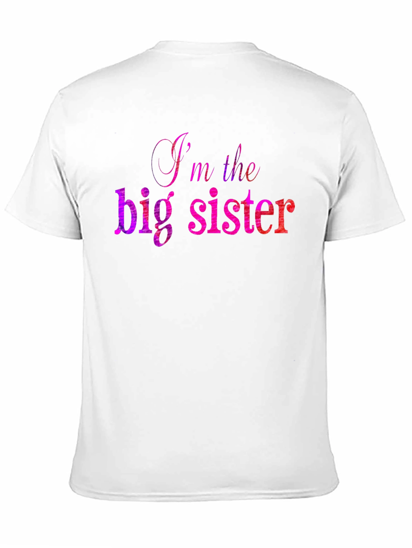 Im The Big Sister T-Shirt - Fun Sibling Apparel