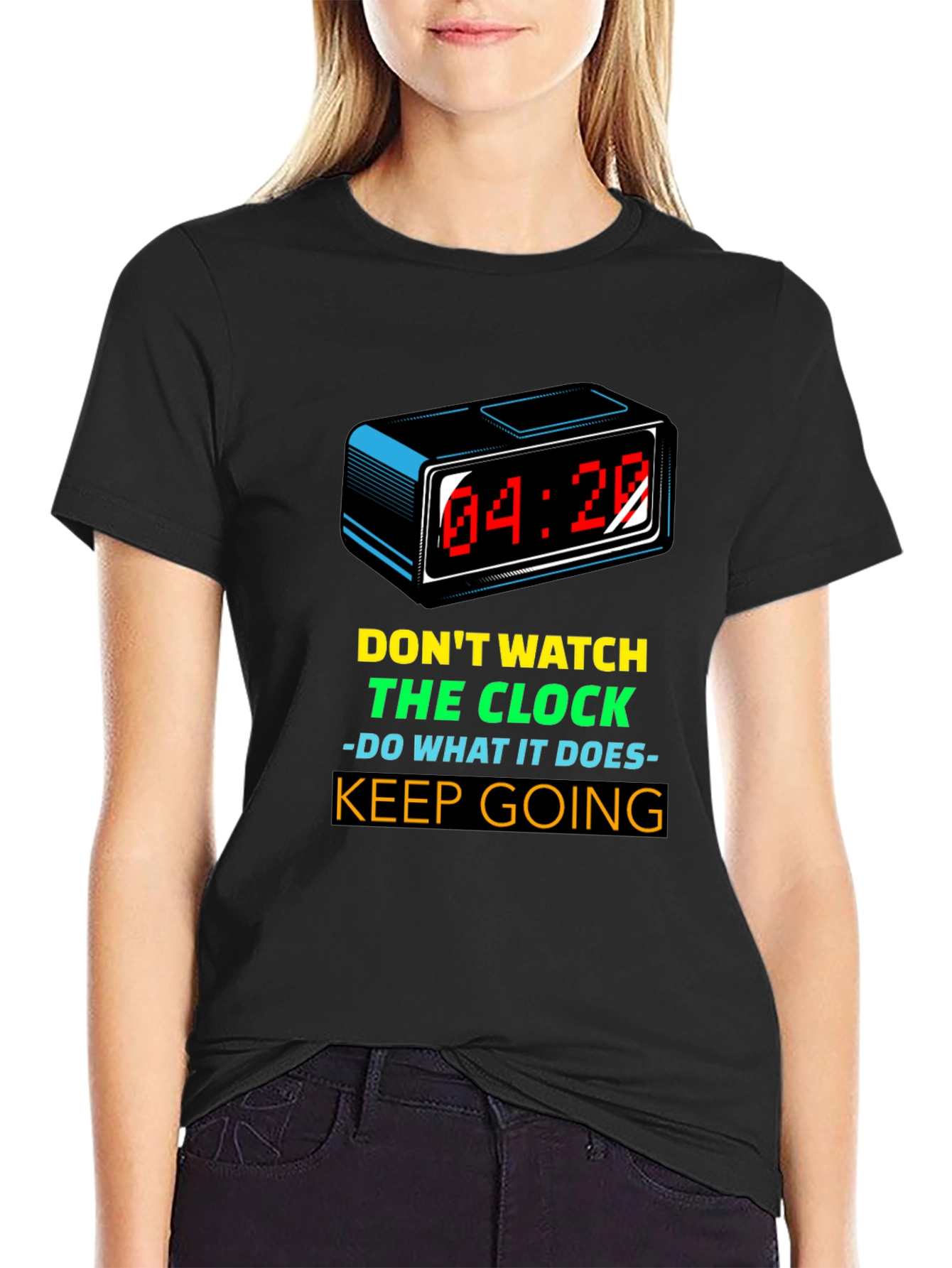 Motivational T-Shirt: Dont Watch the Clock - Keep Going!