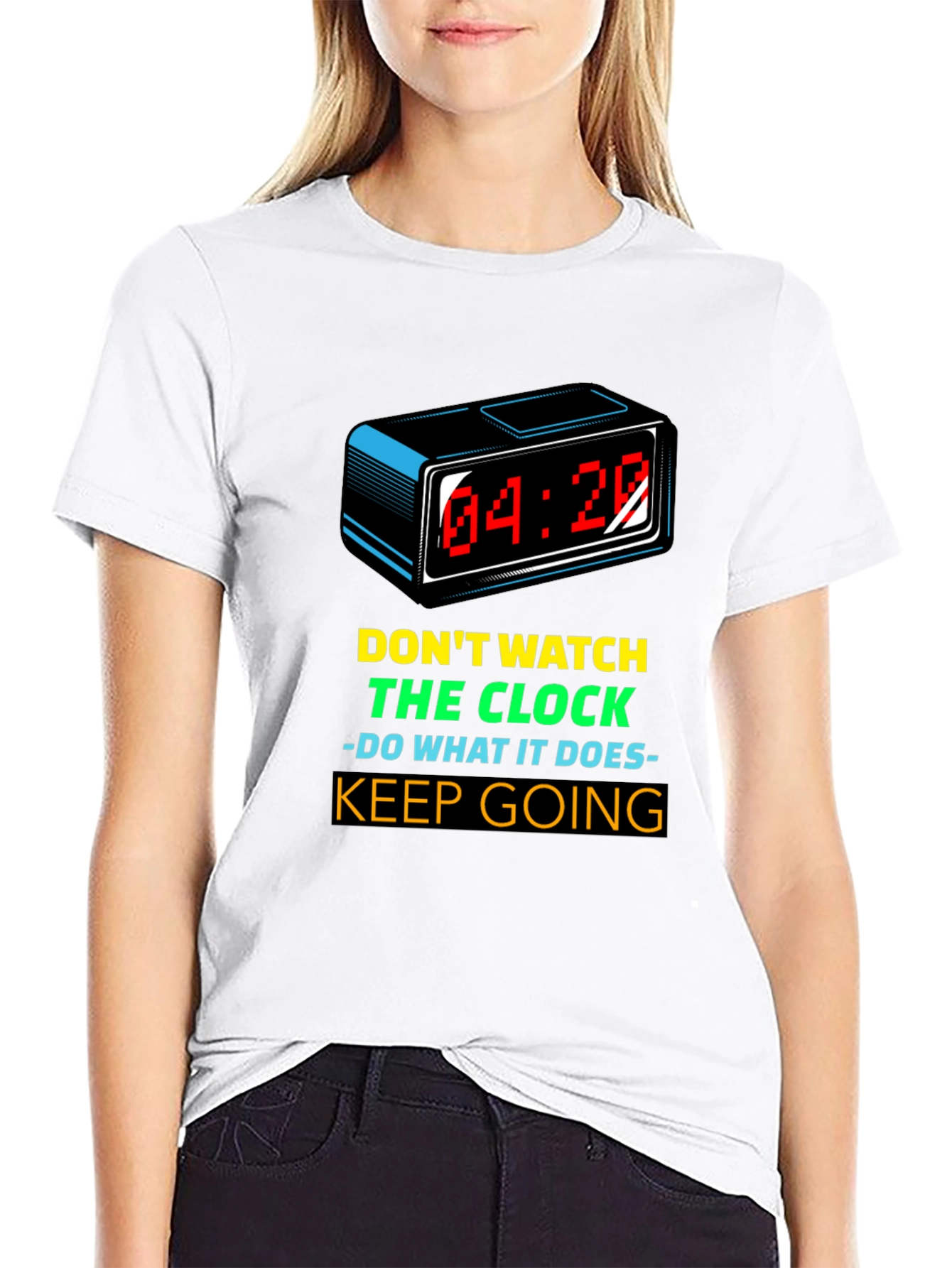 Motivational T-Shirt: Dont Watch the Clock - Keep Going!