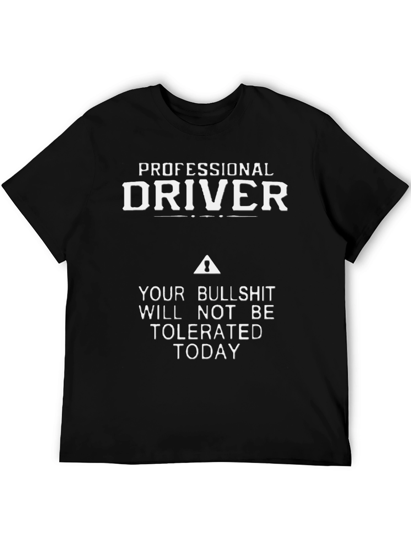 Professional Driver Sarcastic T-Shirt