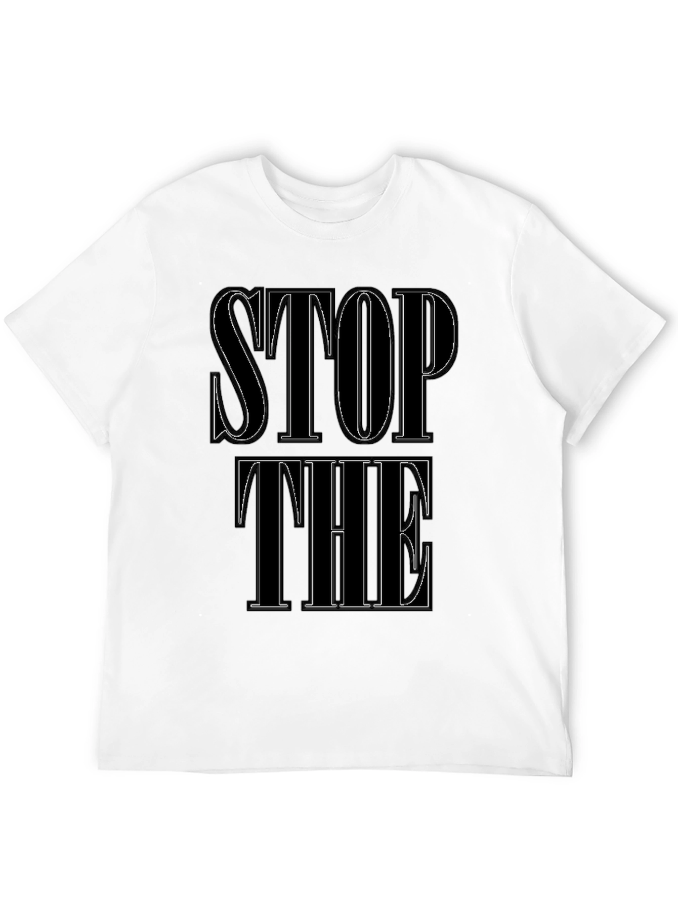 Stop The T-Shirt Graphic Print