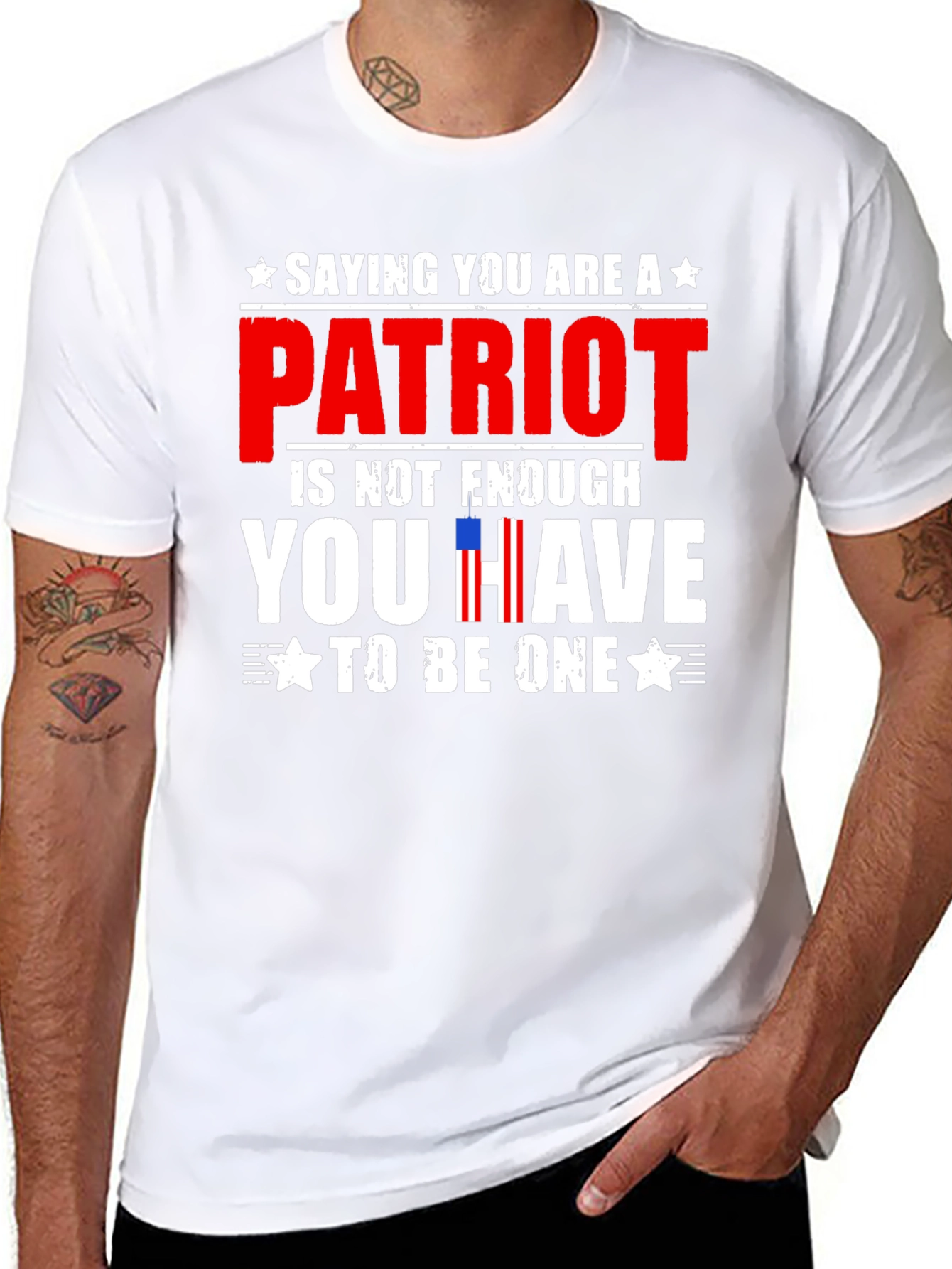 Patriot T-Shirt - Saying You Are is Not Enough