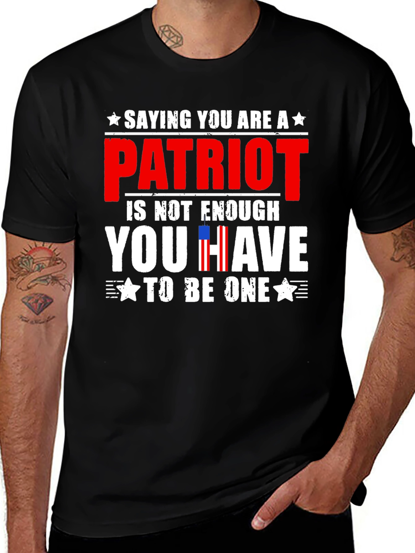 Patriot T-Shirt - Saying You Are is Not Enough