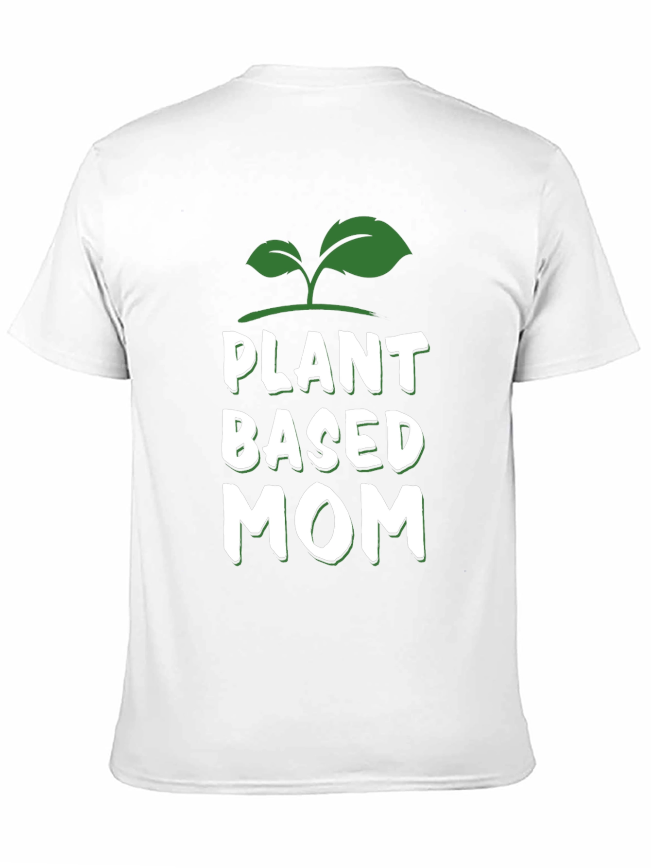 Plant Based Mom T-Shirt - Vegan Gift