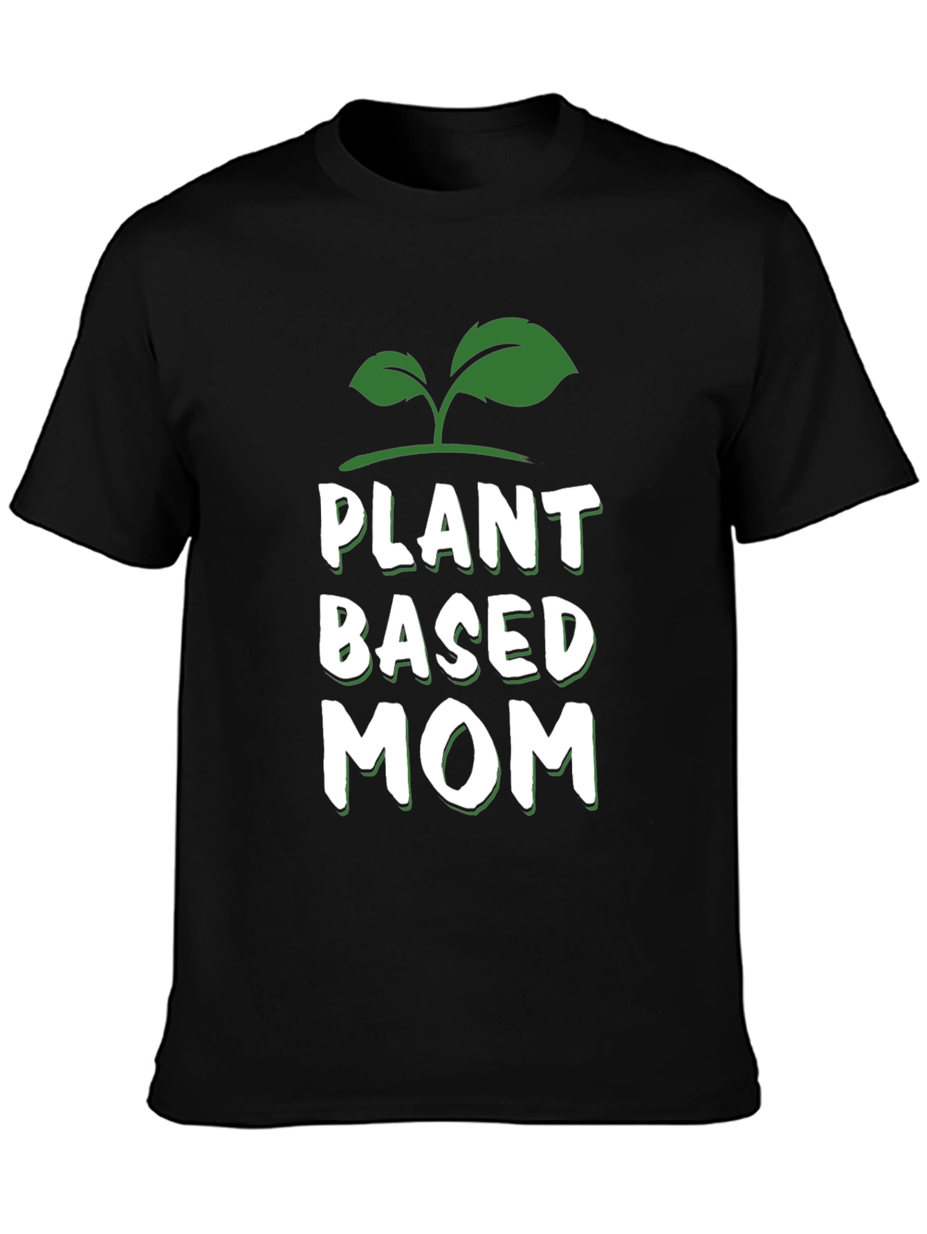 Plant Based Mom T-Shirt - Vegan Gift
