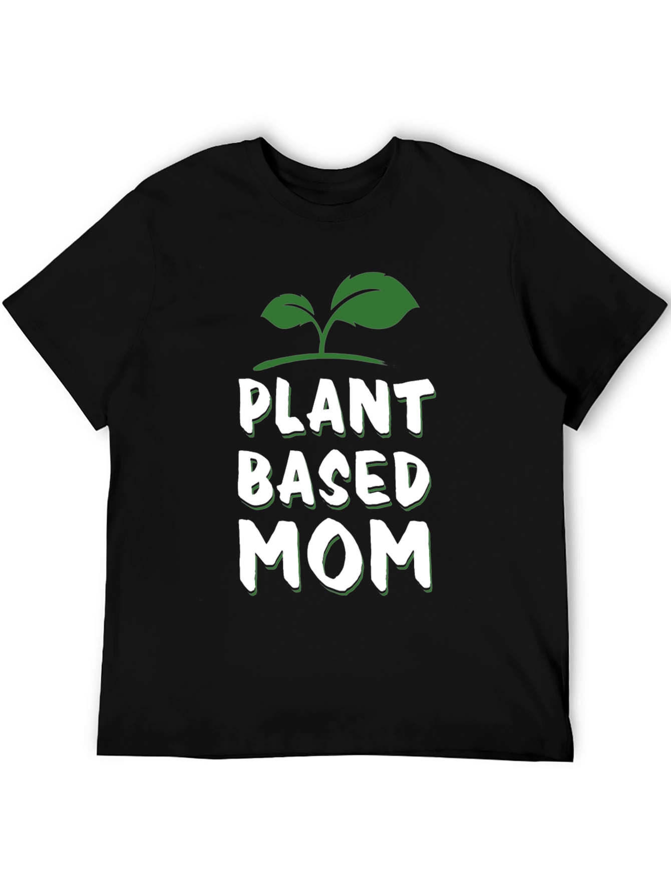 Plant Based Mom T-Shirt - Vegan Gift