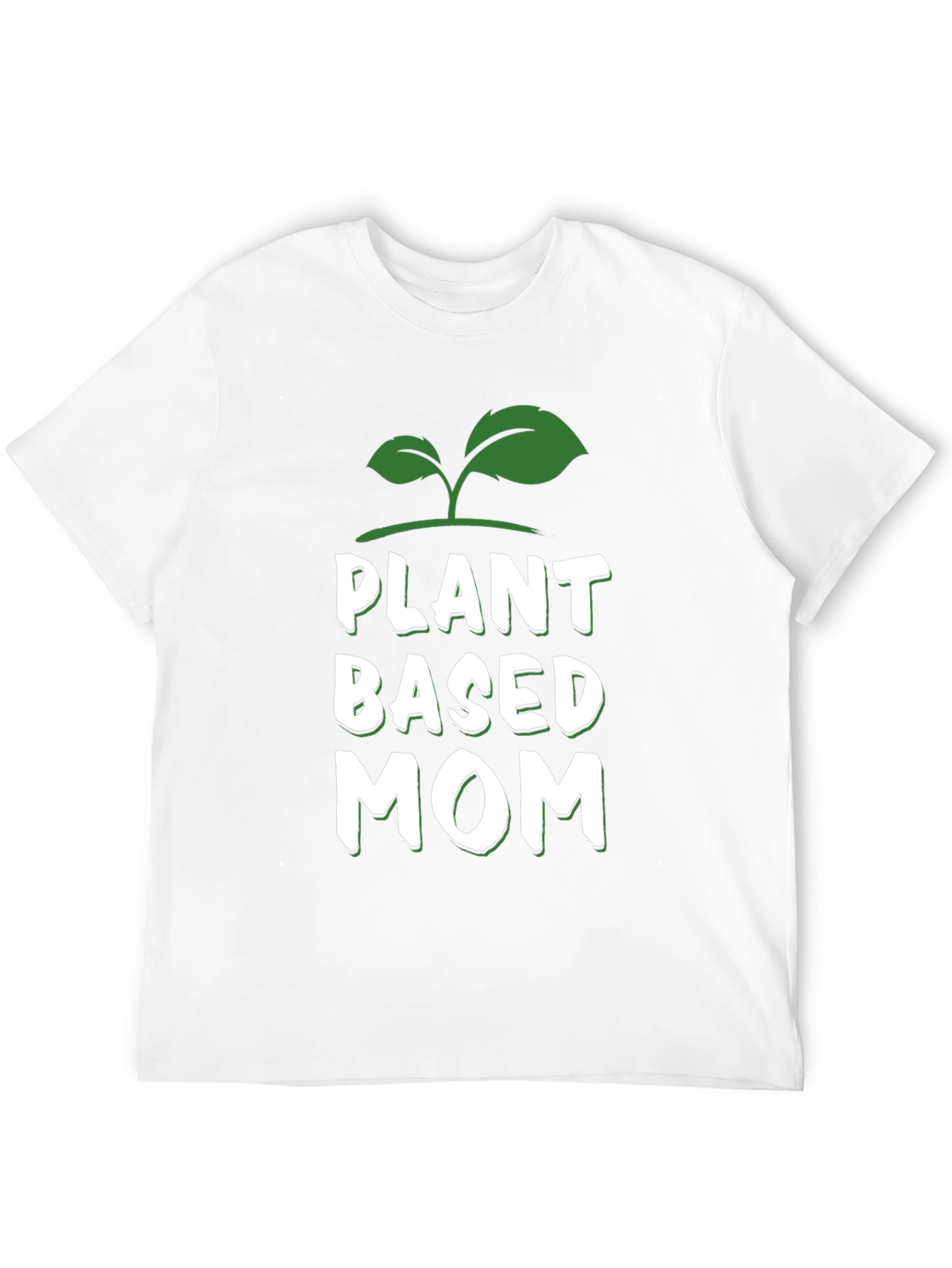 Plant Based Mom T-Shirt - Vegan Gift
