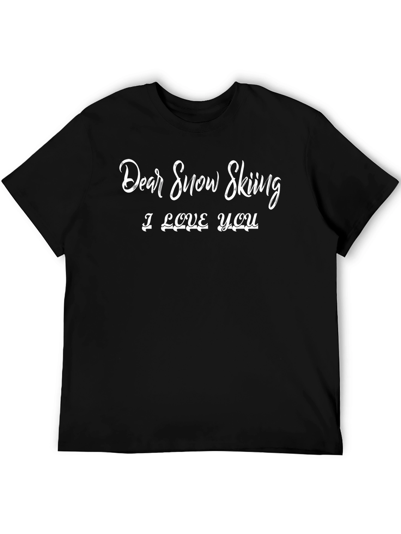Dear Snow Skiing T-Shirt - I Love You