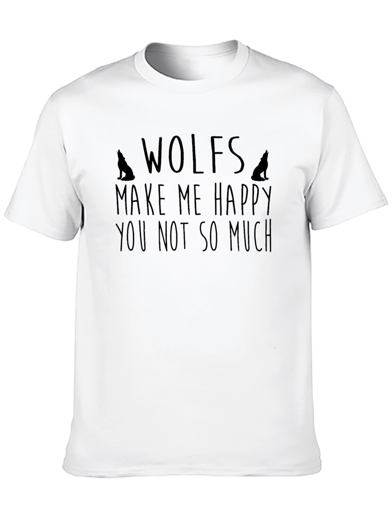 Wolf Lover T-Shirt - Wolves Make Me Happy Tee