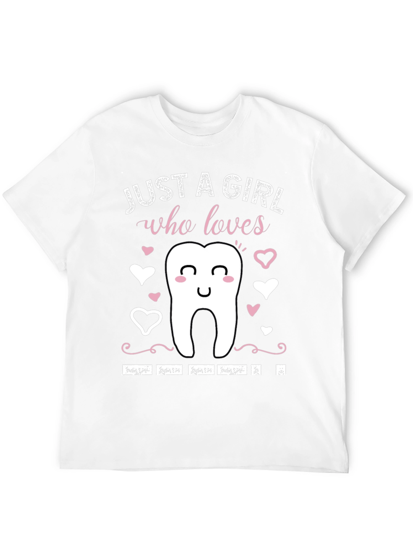Just a Girl Who Loves Teeth T-Shirt