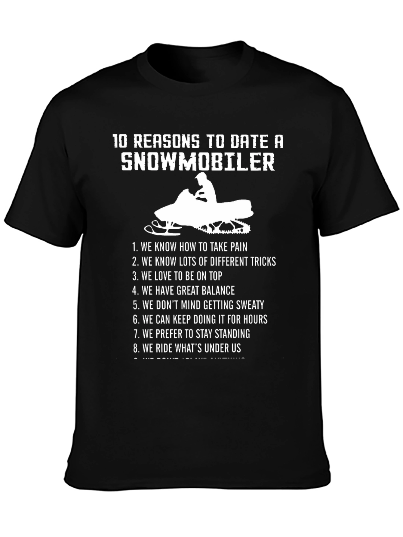 10 Reasons to Date a Snowmobiler T-Shirt
