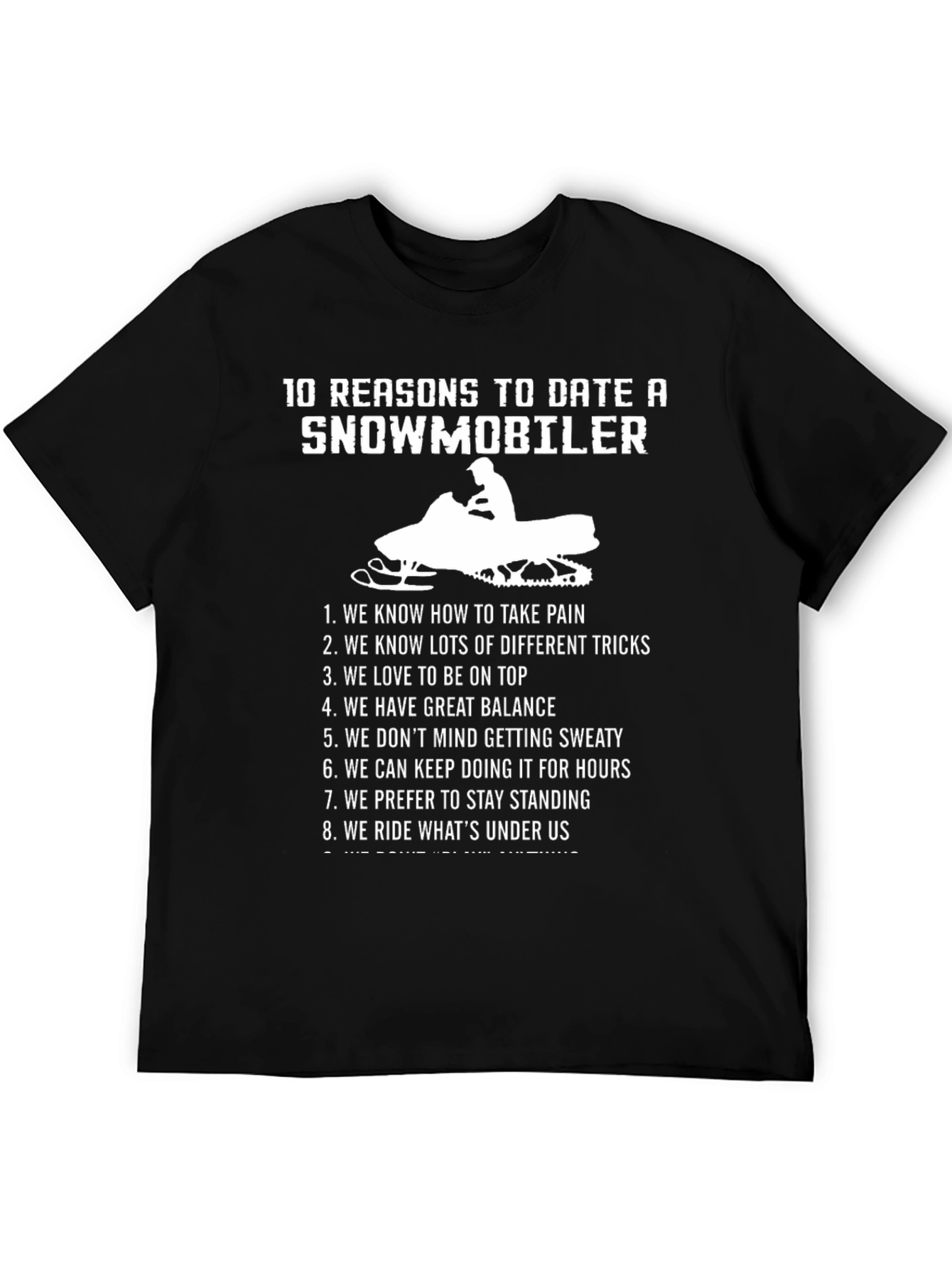 10 Reasons to Date a Snowmobiler T-Shirt
