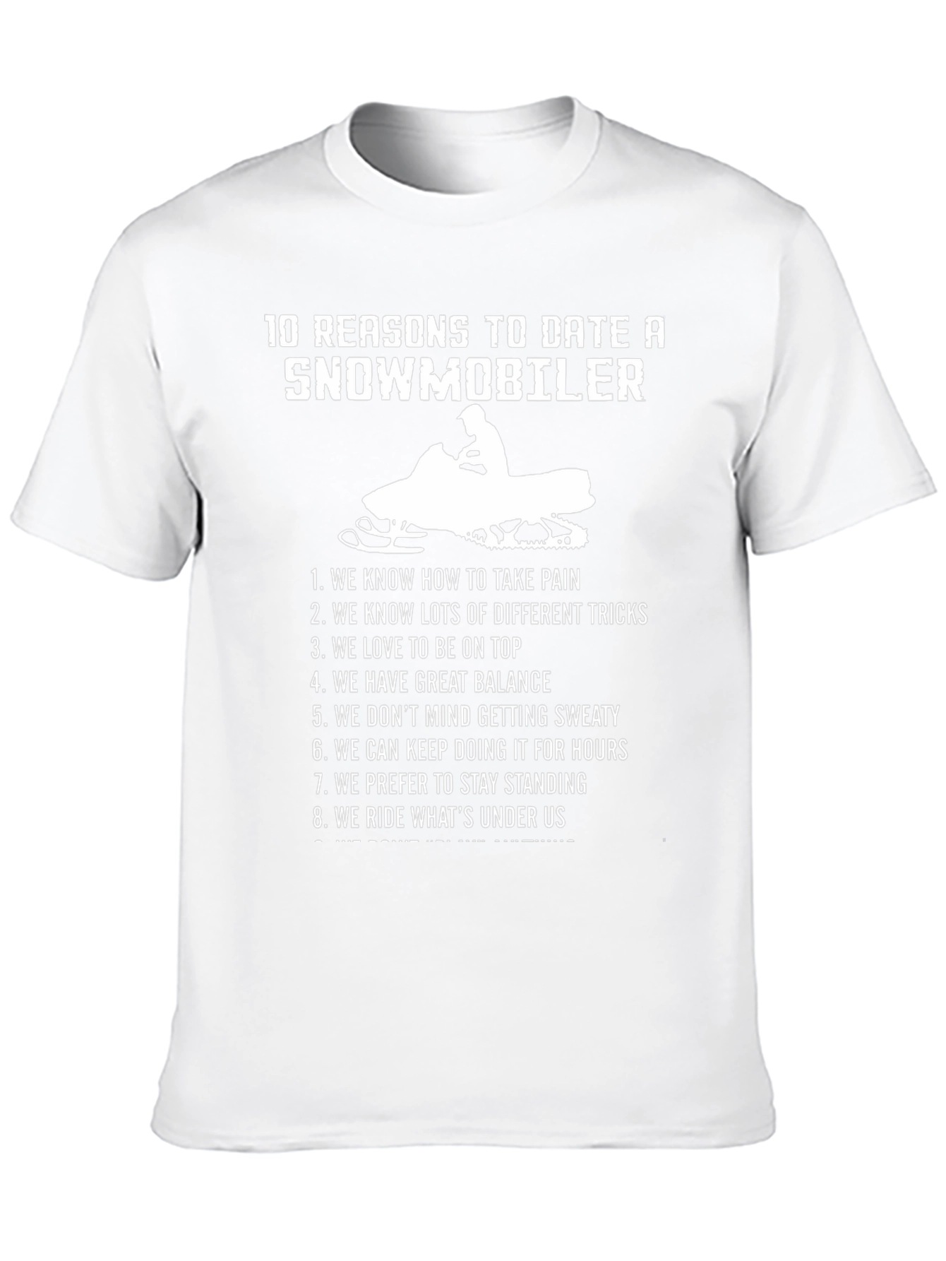 10 Reasons to Date a Snowmobiler T-Shirt