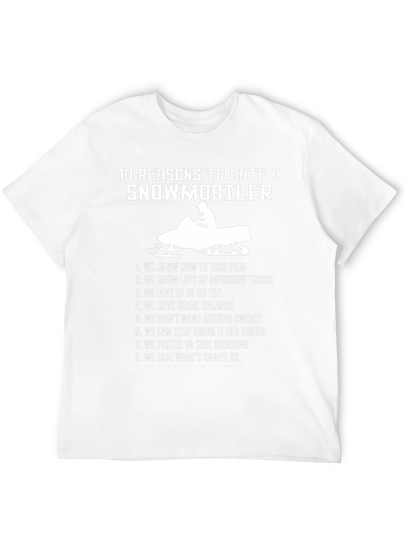 10 Reasons to Date a Snowmobiler T-Shirt