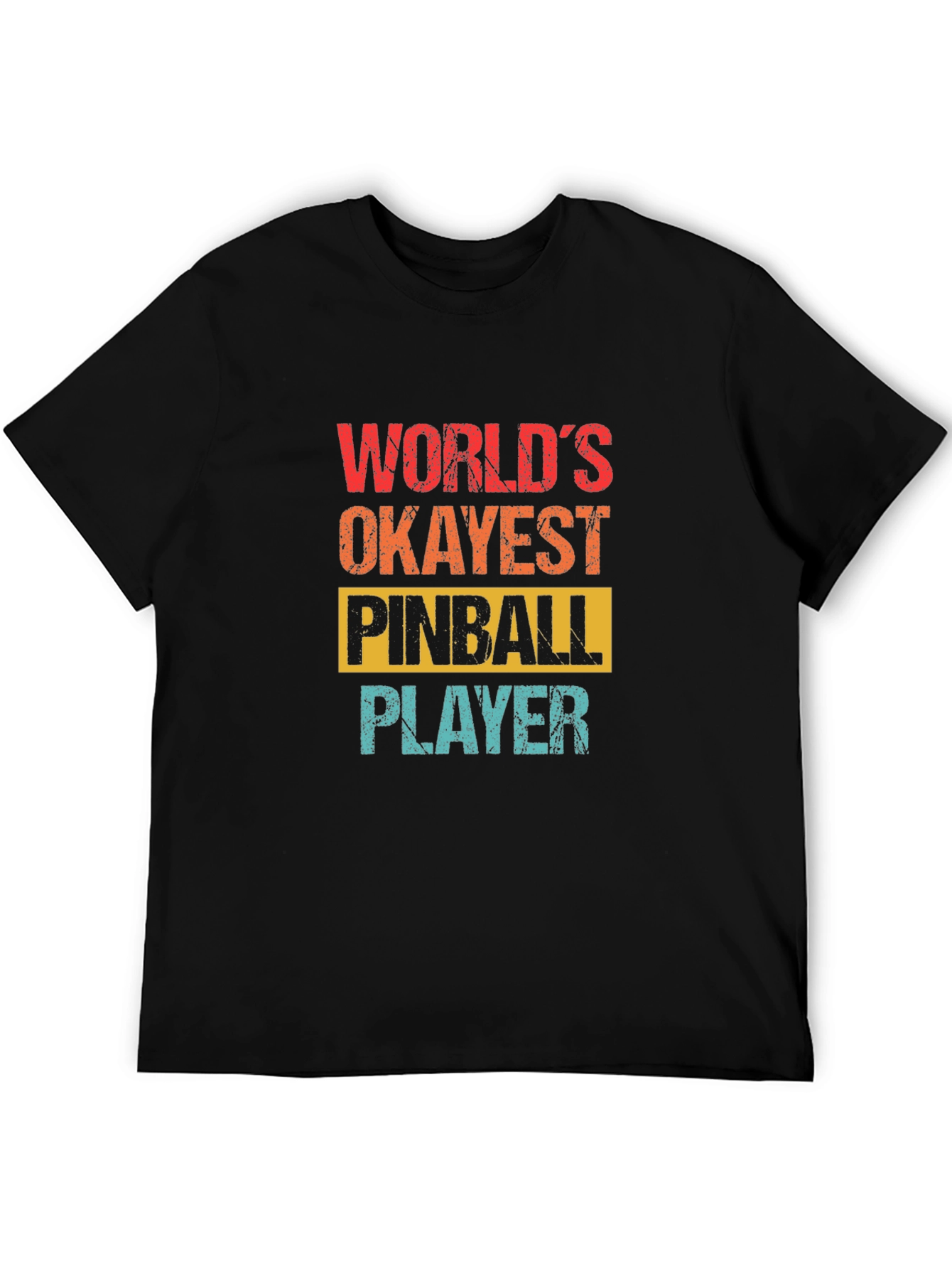 Worlds Okayest Pinball Player Graphic Tee
