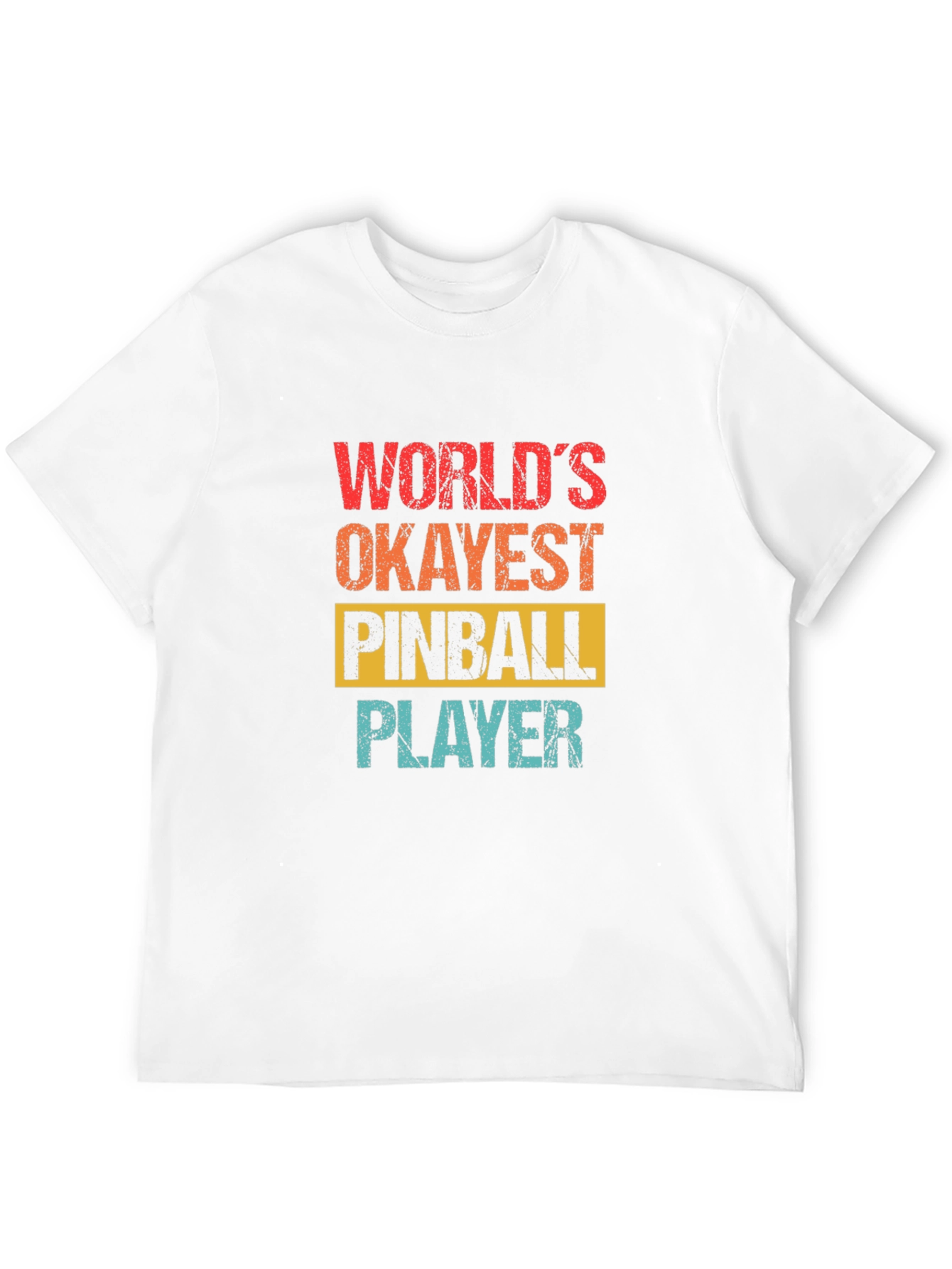 Worlds Okayest Pinball Player Graphic Tee