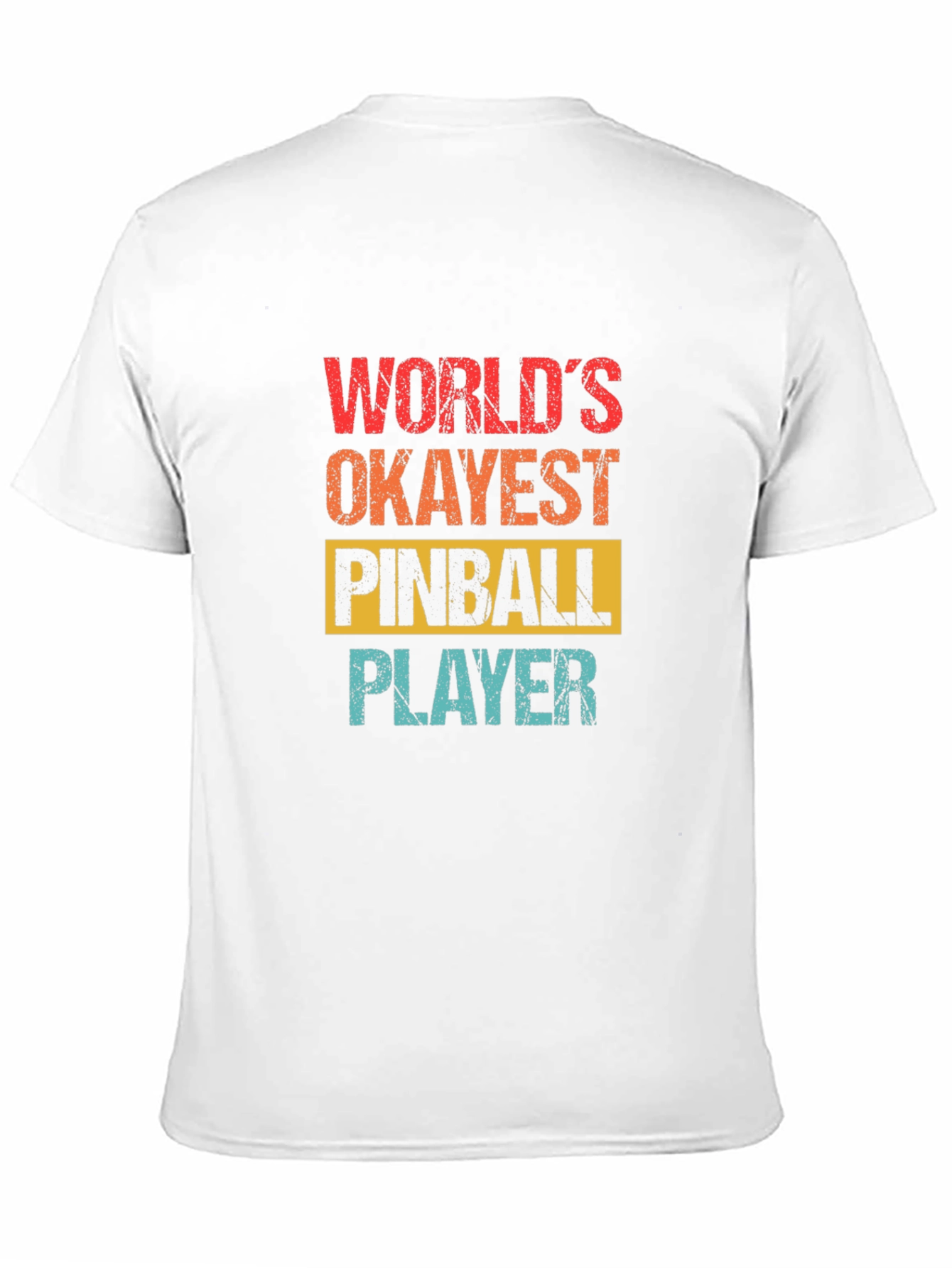 Worlds Okayest Pinball Player Graphic Tee