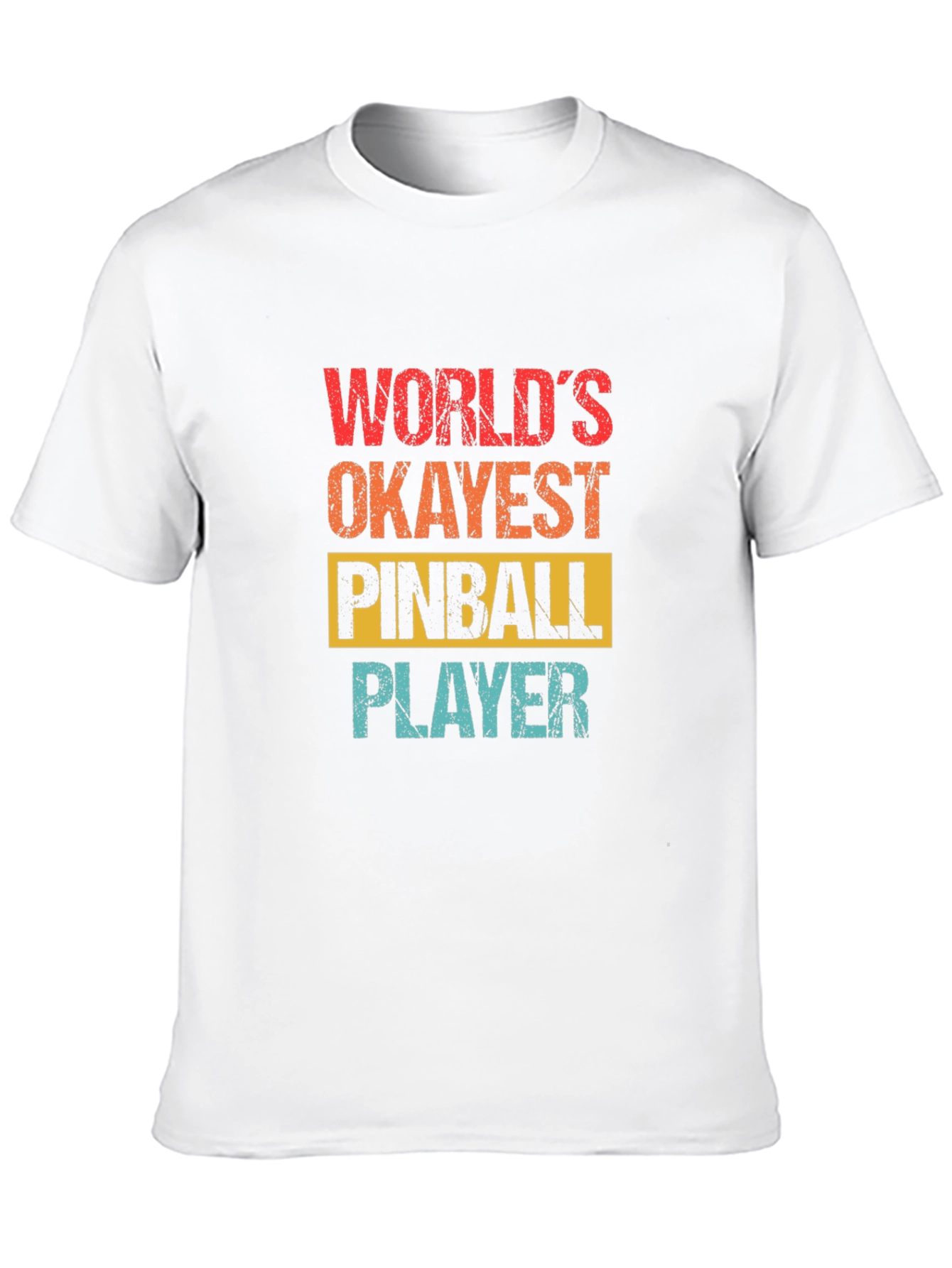 Worlds Okayest Pinball Player Graphic Tee