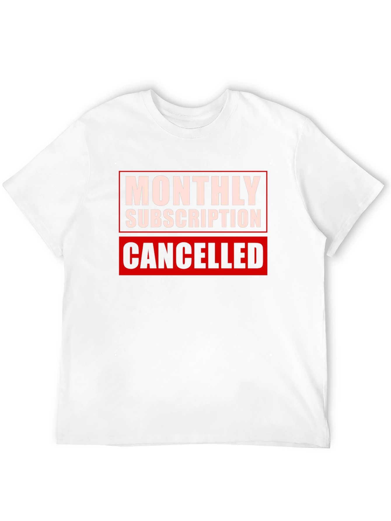 Monthly Subscription Canceled Graphic Tee
