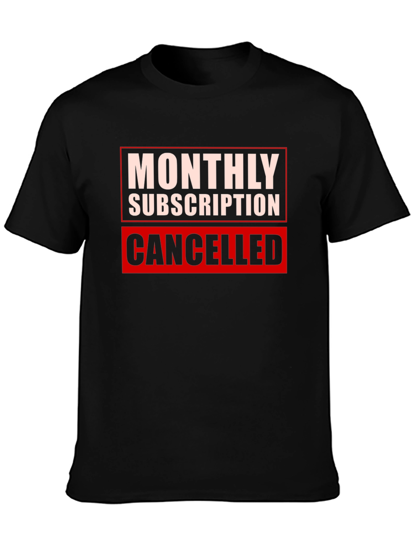 Monthly Subscription Canceled Graphic Tee