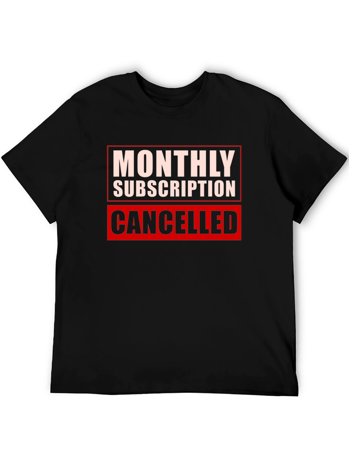 Monthly Subscription Canceled Graphic Tee