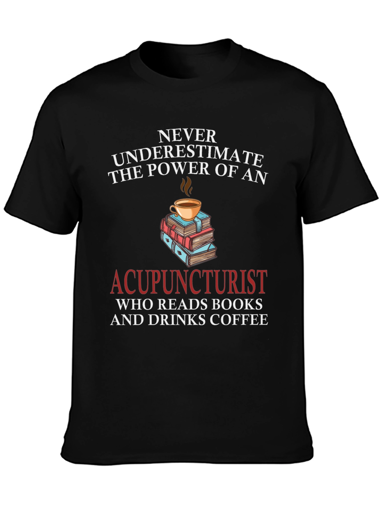 Acupuncturist Book & Coffee T-Shirt