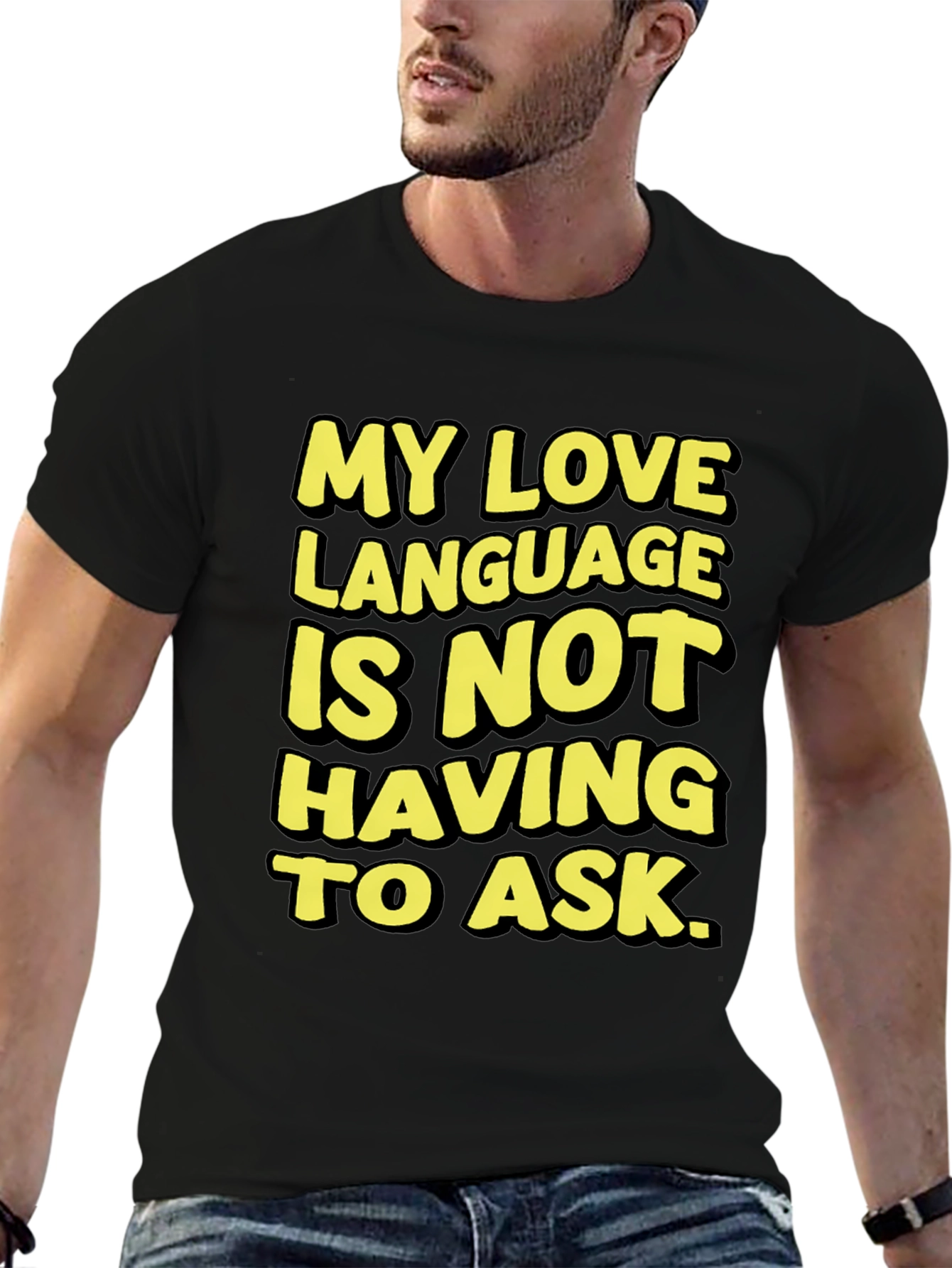 Love Language T-Shirt - No Asking Required